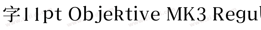 字11pt Objektive MK3 Regular字体转换
